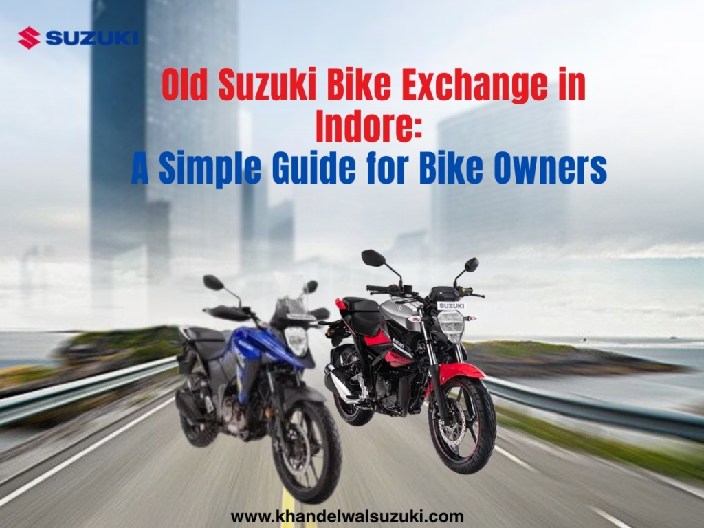 Old Suzuki Gixxer and new Gixxer SF for bike exchange in Indore
